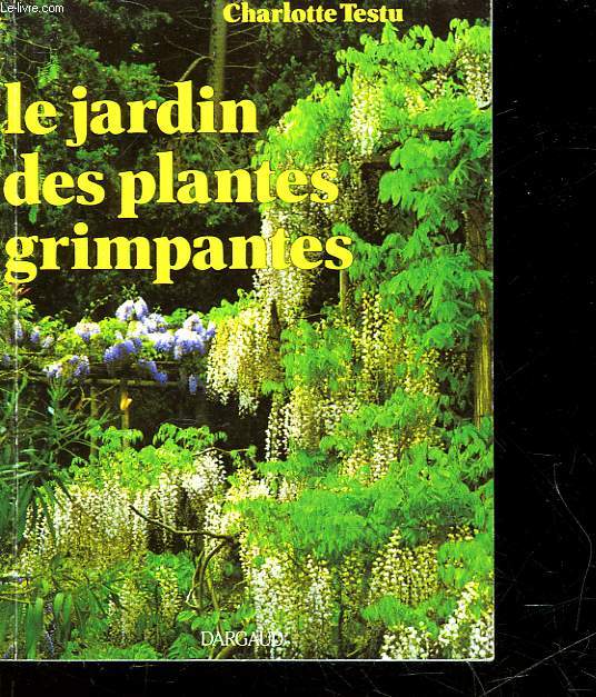 LE JARDIN DES PLANTES GRIMPANTES
