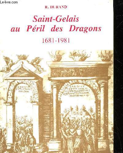 SAINT-GELAIS AU PERIL DES DRAGONS 1681 - 1981