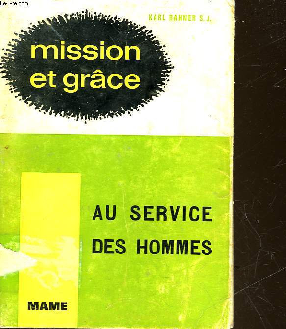 MISSION ET GRACE - III - AU SERVICE DES HOMMES