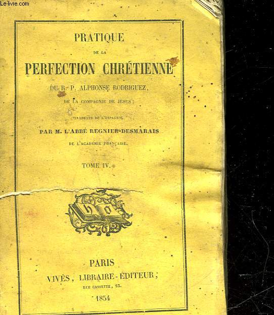 PRATIQUE DE LA PERFECTION CHRETIENNE - TOME 4