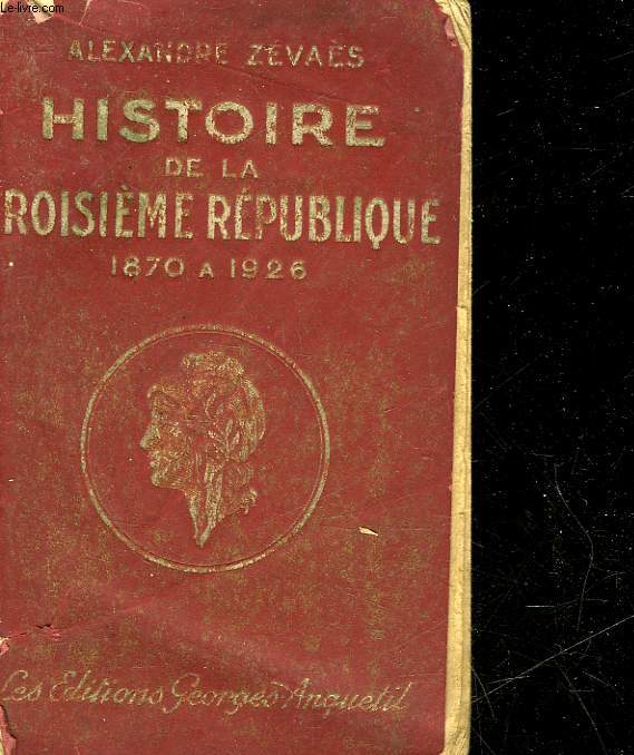 HISTOIRE DE LA TROISIEME REPUBLIQUE 1870 - 1926