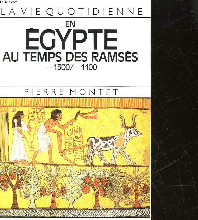 EN EGYPTE AU TEMPS DES RAMSES 1300/1100
