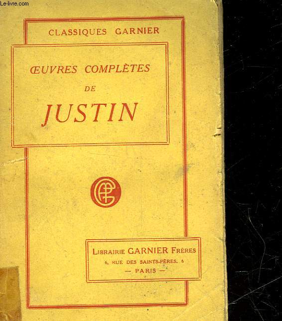 OEUVRES COMPLETES DE JUSTIN - ABREGE DE L'HISTOIRE UNIVERSELLE DE TROGUE POMIPEE
