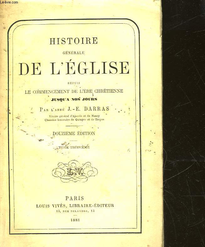 HISTOIRE GENERALE DE L'EGLISE DEPUIS LE COMMENTCEMENT DE L'ERE CHRETIENNE - TOME 3