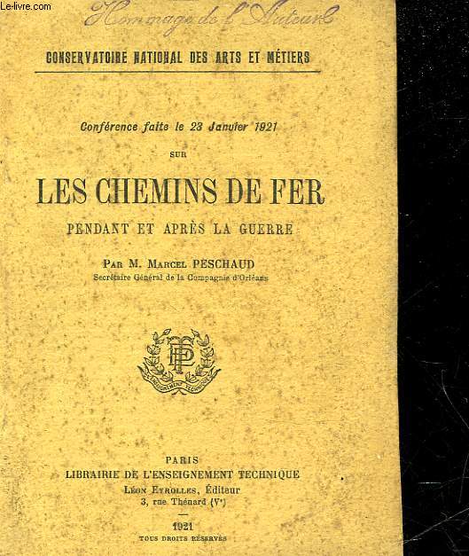 CONFERENCE FAITE LE 23 JANVIER 1921 SUR LES CHEMINS DE FER PENDANT ET APRES LA GUERRE