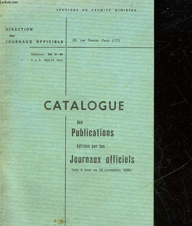 CATALOGUE DES PUBLICATIONS EDITEES PAR LES JOURNAUX OFFICIELS