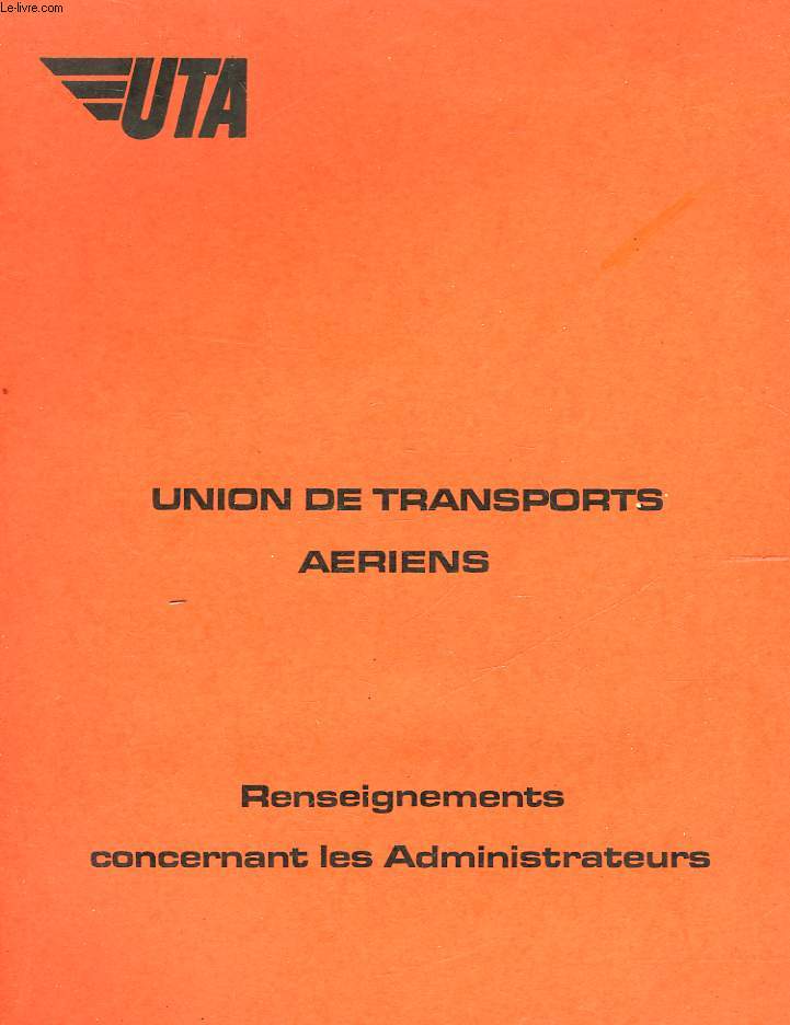 UTA - UNION DE TRANSPORT AERIENS - RENSEIGNEMTNS CONCERNANT LES ADMINISTRATEURS