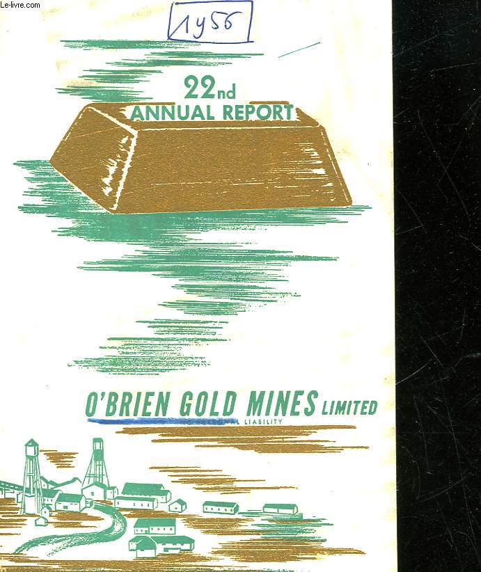 22ND ANNUAL REPORT - O'BRIEN GOLD MINES LIMITED LIABILITY