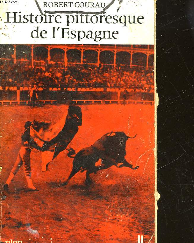 HISTOIRE PITTORESQUE DE L'ESPAGNE - 2 TOMES