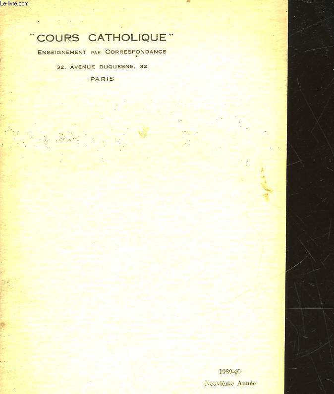 COURS CATHOLIQUE - ENSEIGNEMENT PAS CORRESPONDANCE - 9 ANNEE