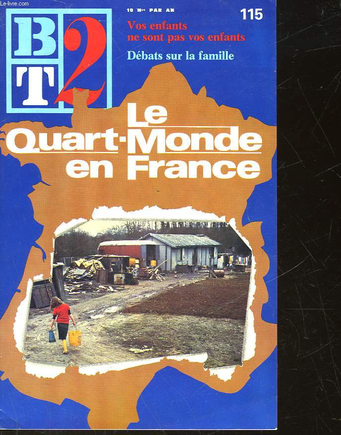 BT2 - BIBLIOTHEQUE DU TRAVAIL 2 DEGRE - N 115 - LE QUART-MONDE EN FRANCE