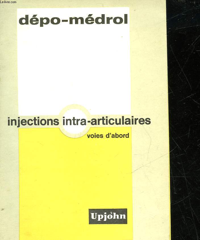 INJECTION INTRA-ARTICULAIRE - DEPOT-MEDROL