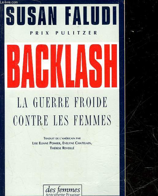 BACKLASH - LA GUERRE FROIDE CONTRE LES FEMMES