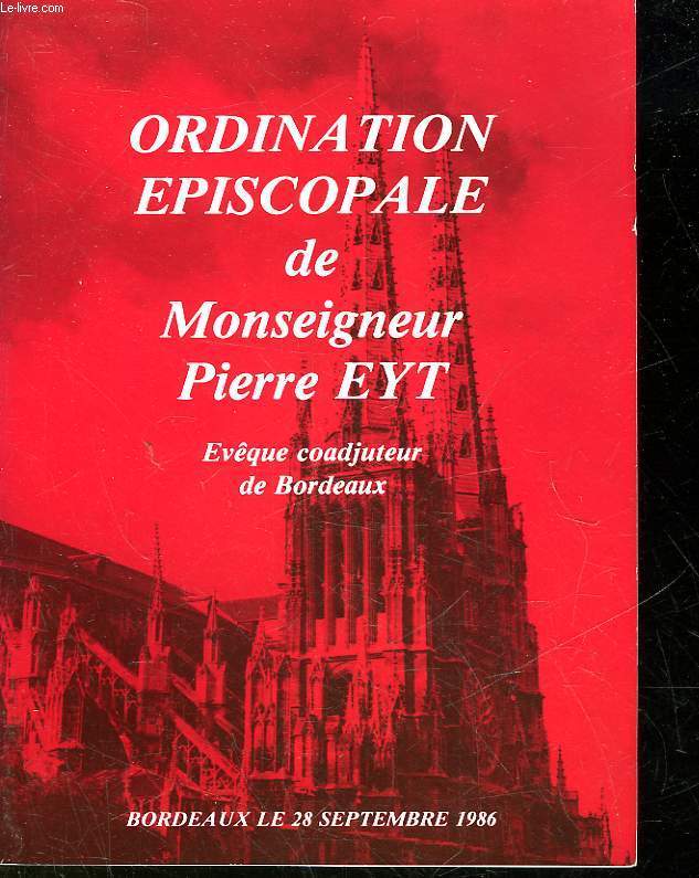 ORDINATION EPISCOPALE DE MONSEIGNEUR PPIERRE EYT