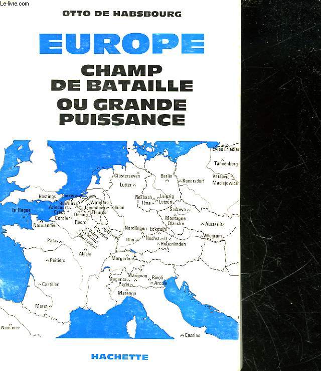 EUROPE CHAMPE DE BATAILLE OU GRANDE PUISSANCE