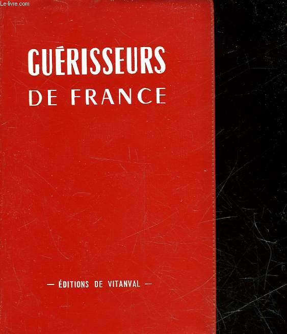 GUERISSEURS DE FRANCE