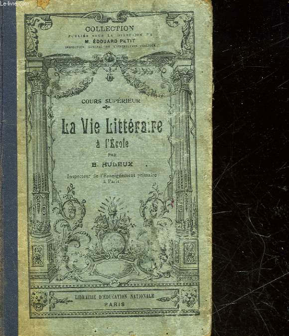 LA VIE LITTERAIRE A L'ECOLE - LECTURE, RECITATION, REDACTION - COURS SUPERIEURS - PROGRAMME DE 1923