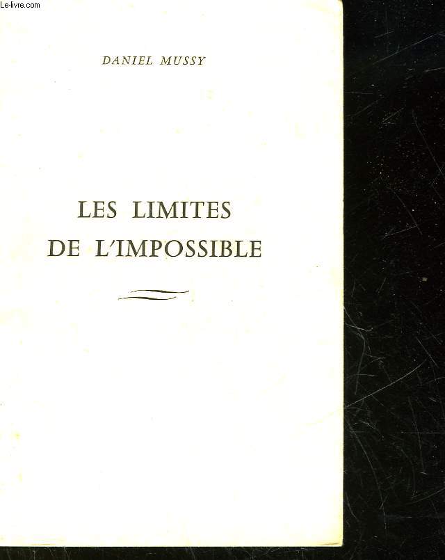 LES LIMITES DE L'IMPOSSIBLE