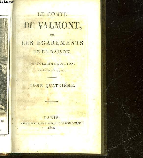 LE COMTE DE VALMONT OU LES EGAREMENTS DE LA RAISON - TOME 4