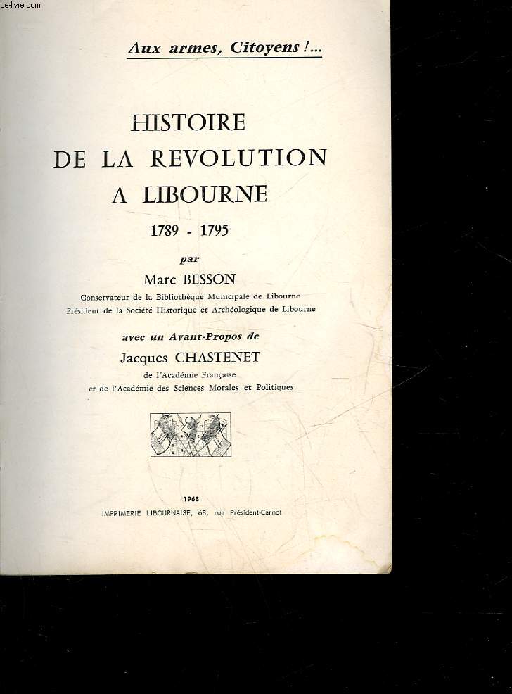 HISTOIRE DE LA REVOLUTION A LIBOURNE 1789 - 1795