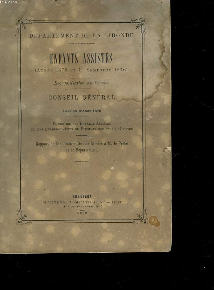 ENFANTS ASSISTES - ANNEE 1875 ET 1 SEMESTRE 1876