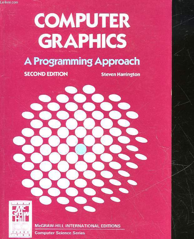 COMPUTER GRAPHICS - A PROGRAMMING APPROACH