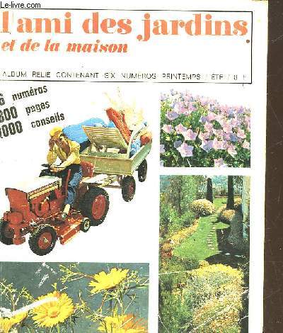 L'AMI DES JARDINS ET DE LA MAISON - ALBUM RELIE CONTENANT 6 NUMEROS - N527 AU N532