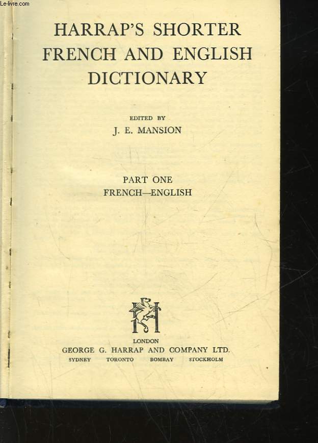 HARRAP'S SHORTER FRENCHE AND ENGLISH DICTIONNARY - PART ONE - FRENCH - ENGLISH