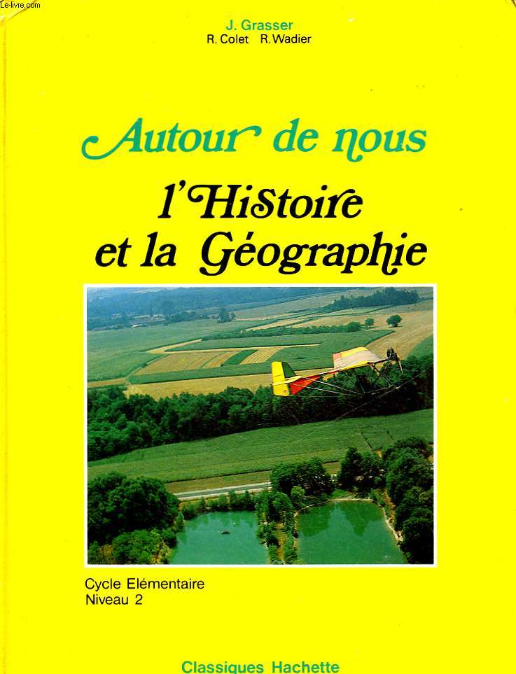 AUTOUR DE NOUS L'HISTOIRE ET LA GEOGRAPHIE - CYCLE ELEMENTAIRE - NIVEAU 2