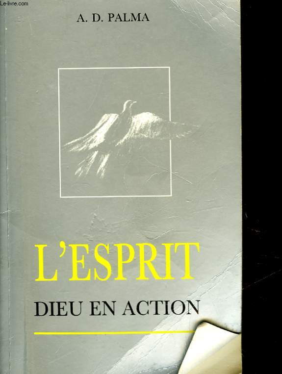 L'ESPRIT - DIEU EN ACTION - THE SPIRIT - GOD IN ACTION
