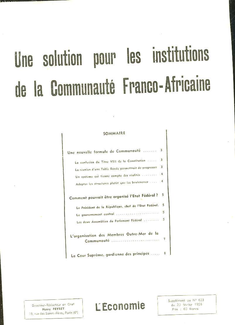 UNE SOLUTION POUR LES INSTITUTIONS DE LA COMMUNAUTE FRANCO-AFRICAINE