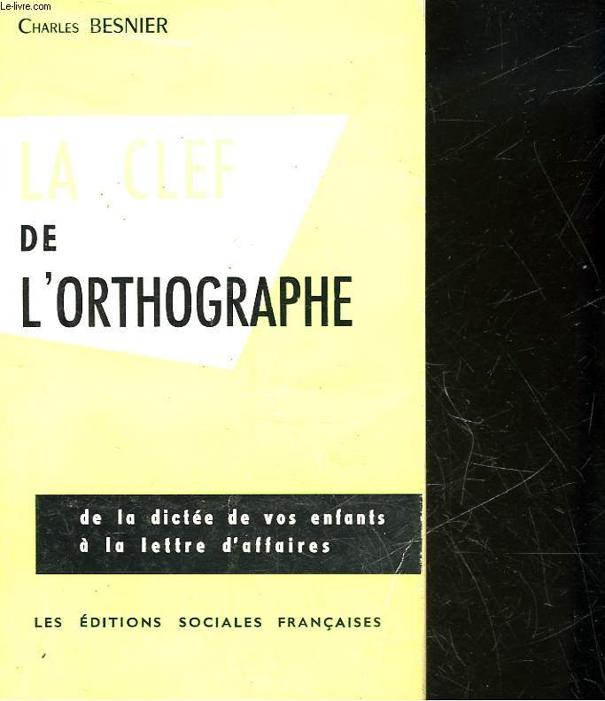 LA CLEF DE L'ORTHOGRAPHE