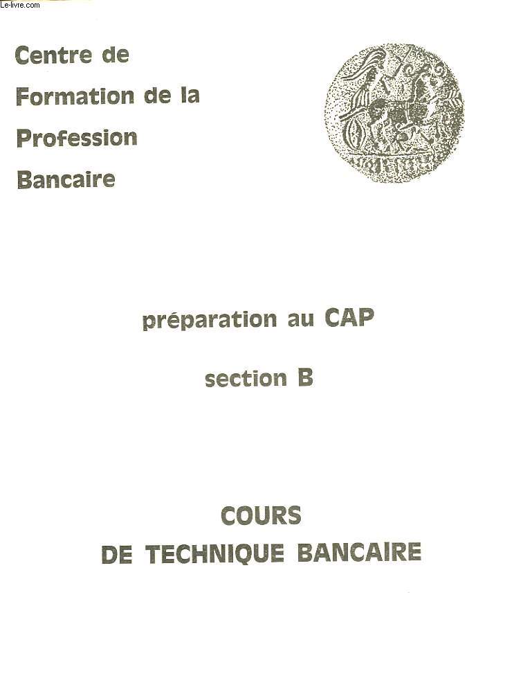PREPARATION AU CAP SECTION B - COURS DE TECHNIQUE BANCAIRE - 3 ET 4 PERIODES
