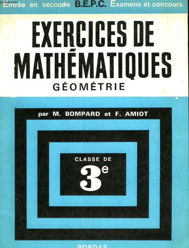 EXERCICES DE MATHEMATIQUES - GEOMETRIE - CLASSE DE 3