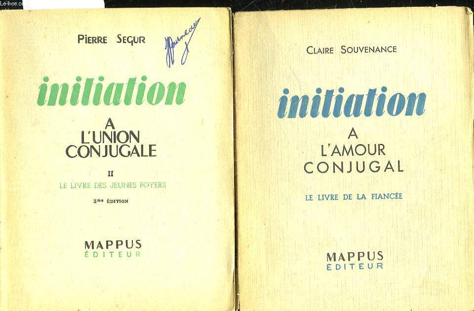 INITIATION A L'UNION CONJUGALE - 2 TOMES