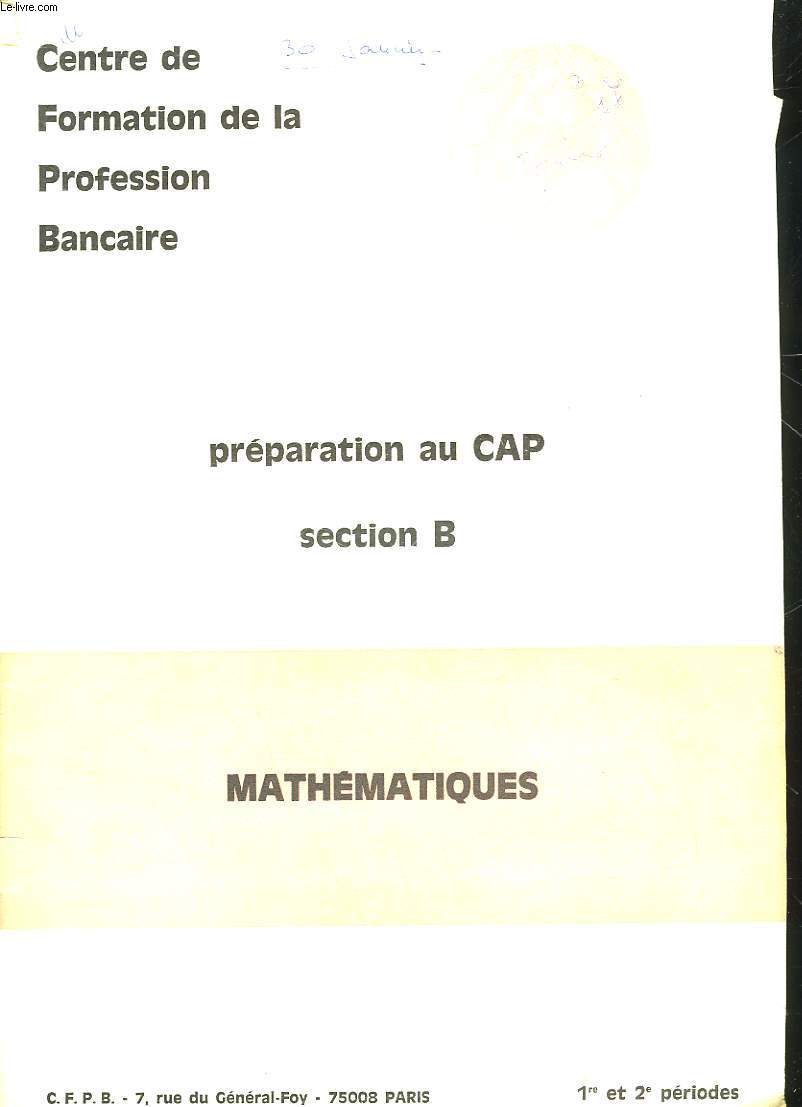 PREPARATION AU CAP - SECTION B - MATHEMATIQUES - 1 ET 2 PERIODE
