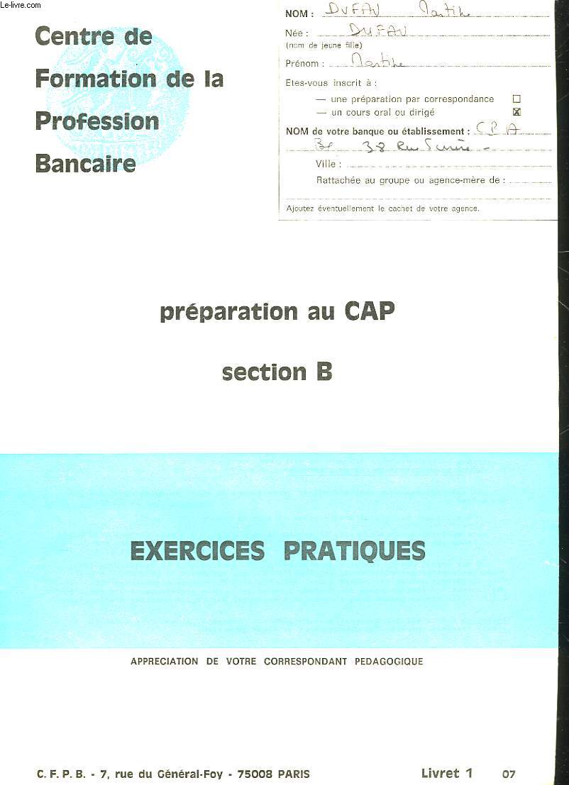 PREPARATION AU CAP - SECTION B - EXERCICES PRATIQUES - LIVRET 1