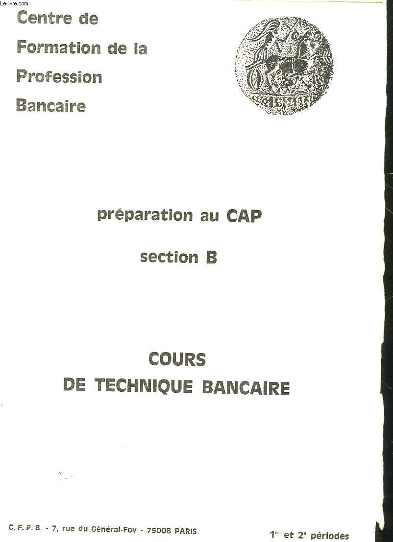 PREPARATION AU CAP - SECTION B - COURS DE TECHNIQUE BANCAIRE - 1 ET 2 PERIODE