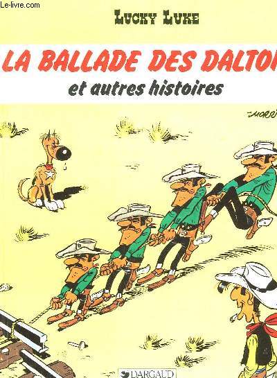 LUCKY LUKE - LA BALLADE DES DALTON ET AUTRES HISTOIRES
