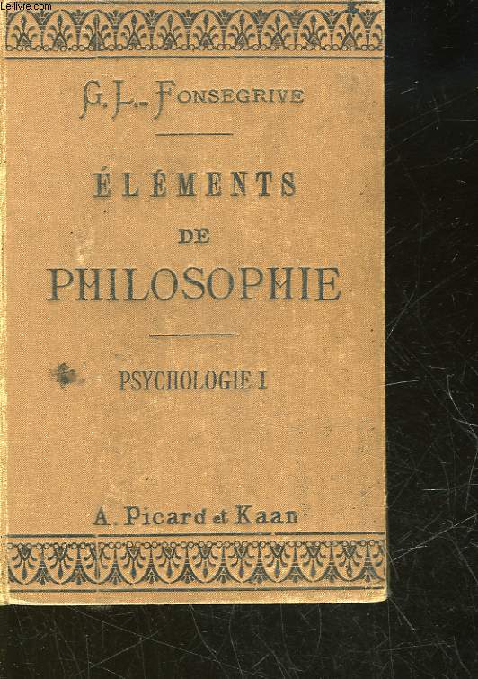 ELEMENTS DE PHILOSPHIE - 1 - PSYCHOLOGIE