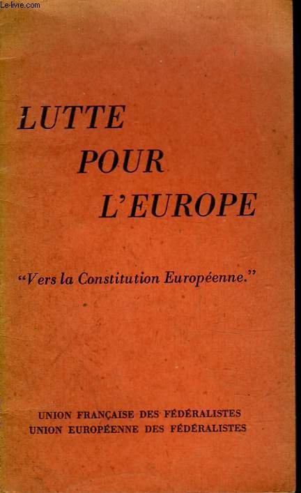 LUTTE POUR L'EUROPE - VERS LA CONSTITUTION EUROPEENNE - BROCHURE N2