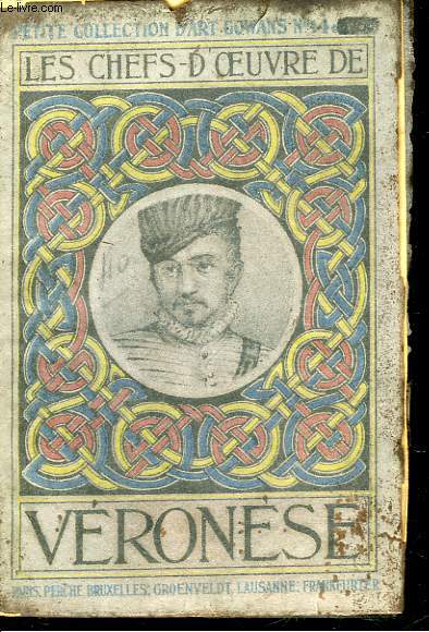 LES CHEFS D'OEUVRE DE VERONESE - 1528 - 1588