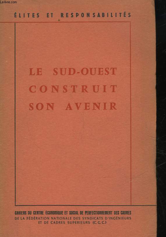 LE SUD-OUEST CONSTRUIT SON AVENIR