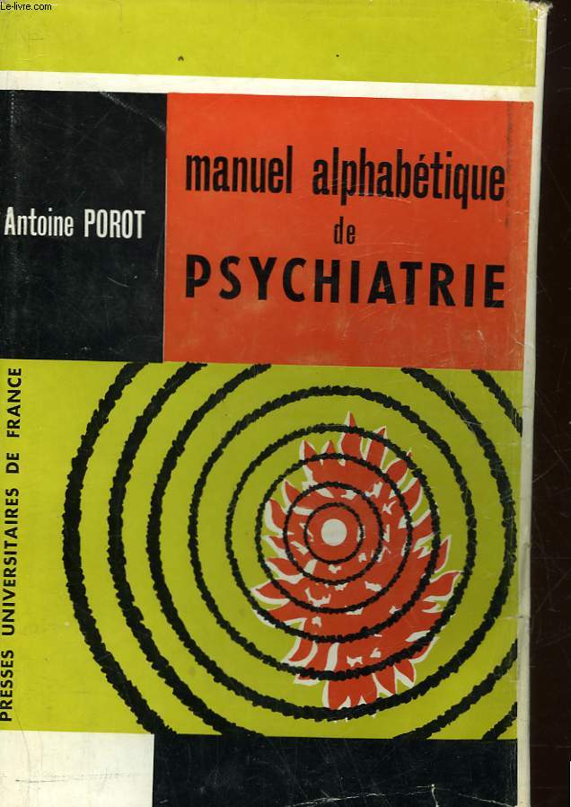 MANUEL ALPHABETIQUE DE PSYCHIATRIE CLINIQUE ET THERAPEUTIQUE