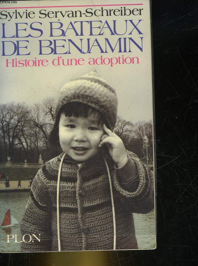LES BATEAUX DE BENJAMIN - HISTOIRE D'UNE ADOPTION