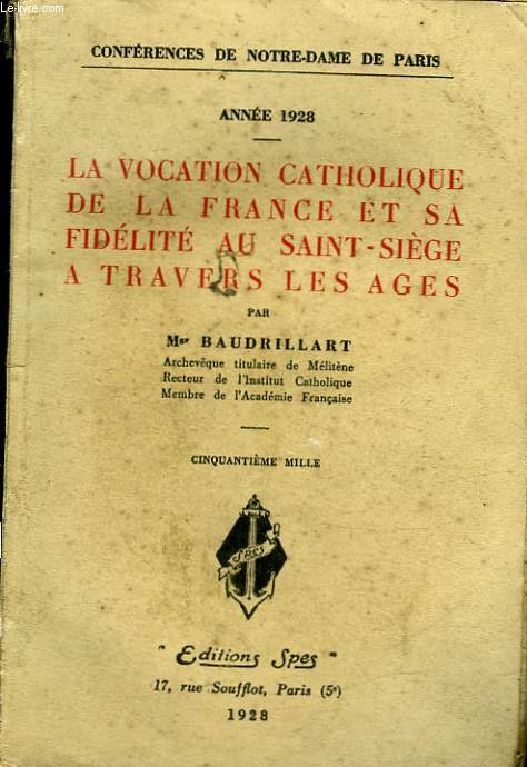 LA VOCATION CATHOLIQUE DE LA FRANCE ET SA FIDELITE AU SAINT-SIEGE A TRAVERS LES AGES