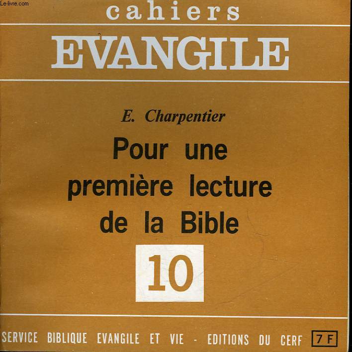 CAHIERS EVANGILE - 10 - POUR UNE PREMIERE LECTURE DE LA BIBLE
