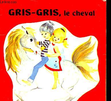 GRIS-GRIS, LE CHEVAL