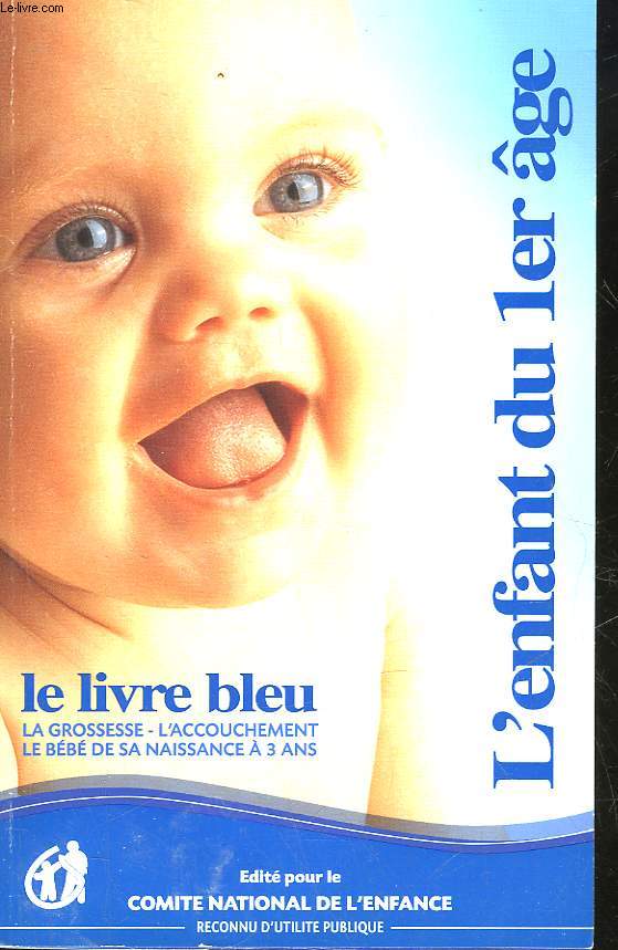 LE LIVRE BLEU - L'ENFANT DU 1 AGE