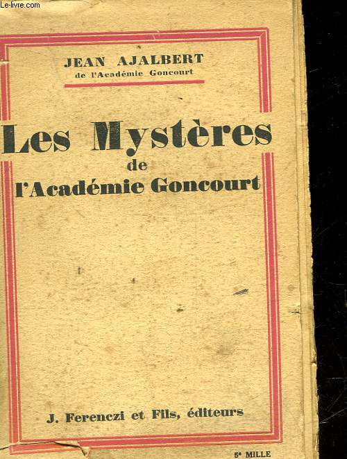 LES MYSTERES DE L'ACADEMIE GONCOURT
